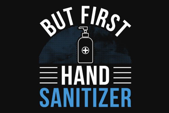 Hand Sanitizer Graphic T-Shirt Design: A Modern Essential