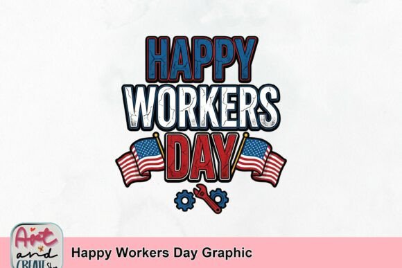 Happy Workers Day Graphic: Bold, Patriotic Design for Labor Day
