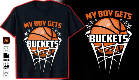 My Boy Gets Buckets: A Bold Graphic Vector for Sports Apparel