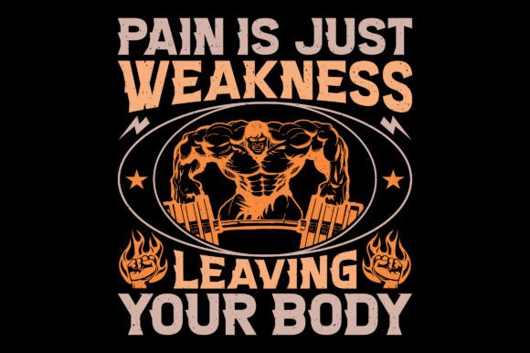Pain is Just Gym Fitness T-Shirt Graphic: Fuel Your Motivational Merch
