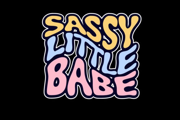 Sassy Little Babe: Aesthetic Stickers & T-Shirt Quotes
