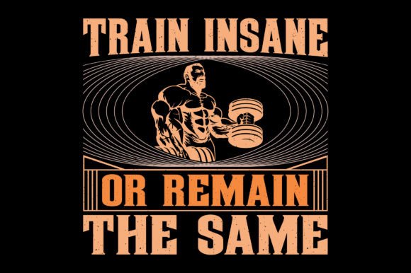 Train Insane Gym Fitness T-Shirt Graphic: A Designer's Breakdown
